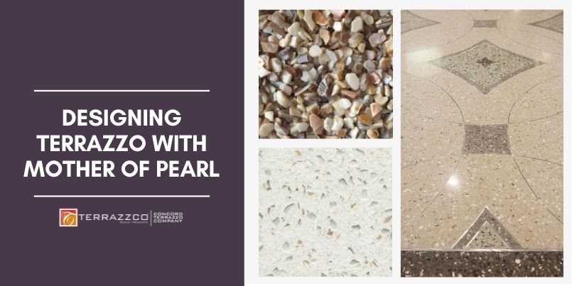 Design Terrazzo with Mother of Pearl