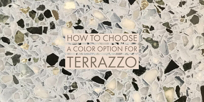 How A Choose A Color Option for Terrazzo